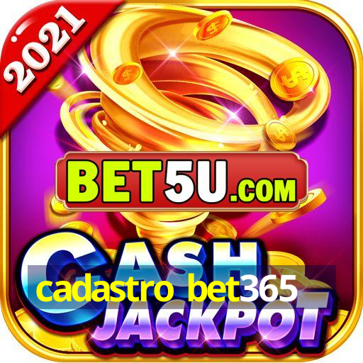 cadastro bet365